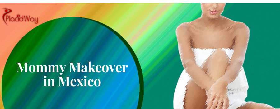 Mommy Makeover Cost in Mexico
